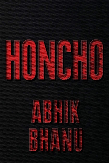 ABHIK BHANU TABLES HIS FOURTH BOOK  – HONCHO