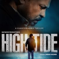 Imran Hasnee’s Directorial HIGH TIDE Promises To Be An Edge-Of-The Seat Thriller